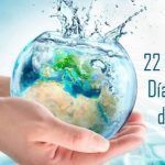 Día Mundial del Agua, para cuidar el vital líquido