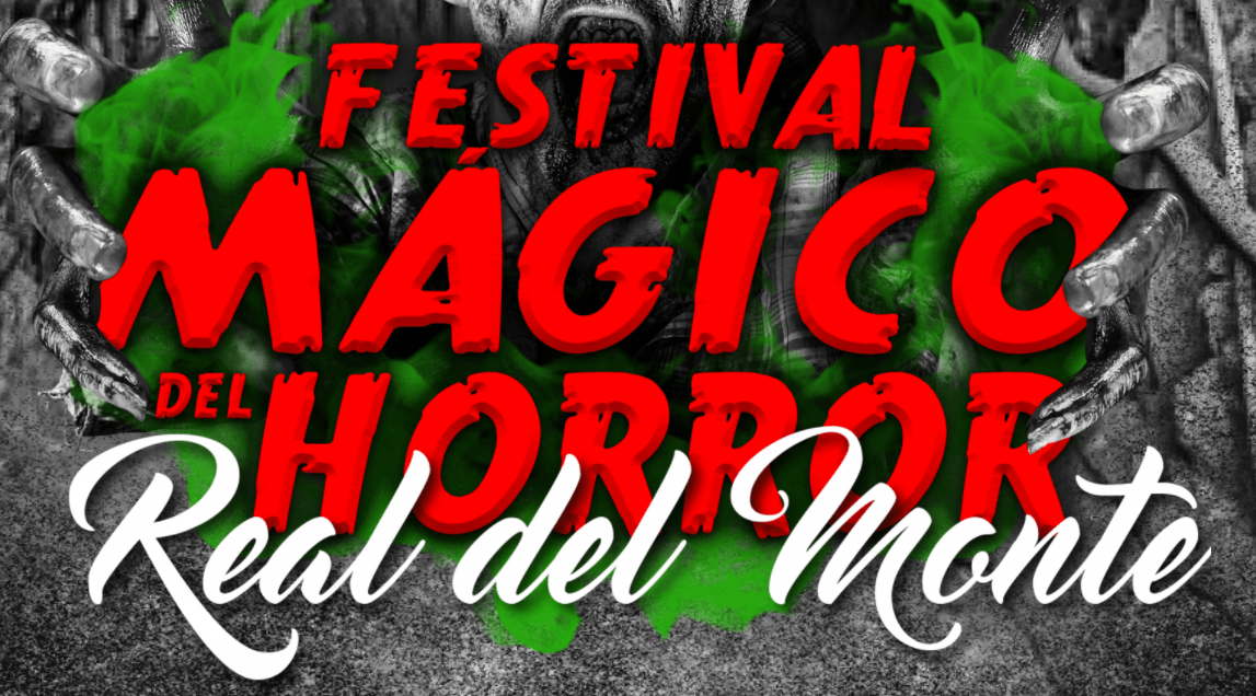 Festival mágico del horror en Real del Monte fechas y costos