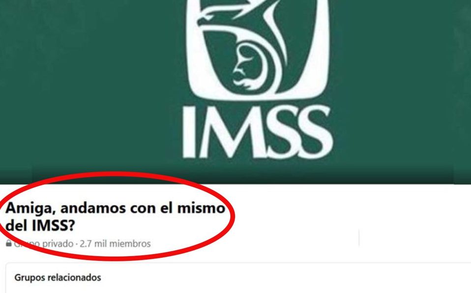“Amiga, ¿andamos con el mismo del IMSS?”: viralizan grupo de Facebook