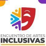 Gobierno de Hidalgo promueve Primer Encuentro de Artes Inclusivas