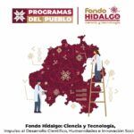 Fondo Hidalgo impulsa la Ciencia y Tecnología