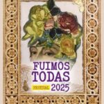 Festival Fuimos Todas 2025 reunirá a más de 100 artistas y creadoras de Hidalgo